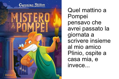Mistero a Pompei - Geronimo Stilton Mistero a Pompei - Geronimo Stilton