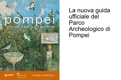 Guida ufficiale del Parco Archeologico di Pompei Guida ufficiale del Parco Archeologico di Pompei